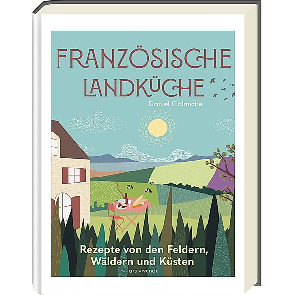Französische Landküche - Deutscher Kochbuchpreis (bronze), Daniel Galmiche