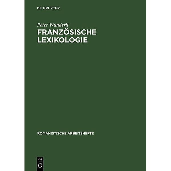 Französische Lexikologie / Romanistische Arbeitshefte Bd.32, Peter Wunderli