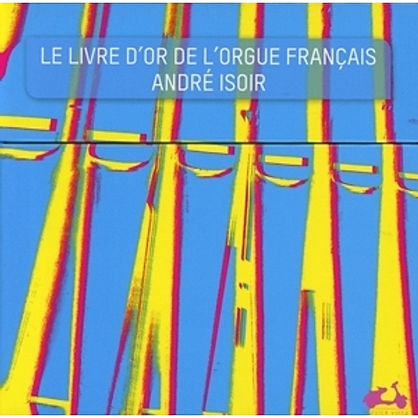 Französische Orgelwerke, André Isoir