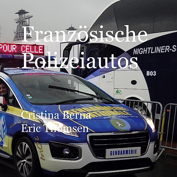 Französische Polizeiautos, Cristina Berna, Eric Thomsen