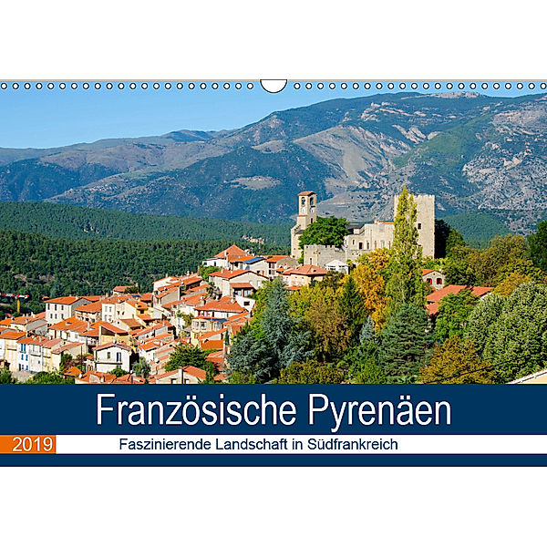Französische Pyrenäen (Wandkalender 2019 DIN A3 quer), Tanja Voigt