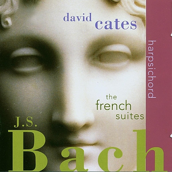 Französische Suiten Bwv 812-81, David Cates