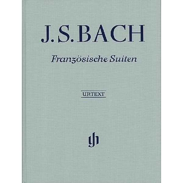 Französische Suiten BWV 812818, Klavier zu zwei Händen, Johann Sebastian - Französische Suiten BWV 812-817 Bach, Johann Sebastian Bach - Französische Suiten BWV 812-817