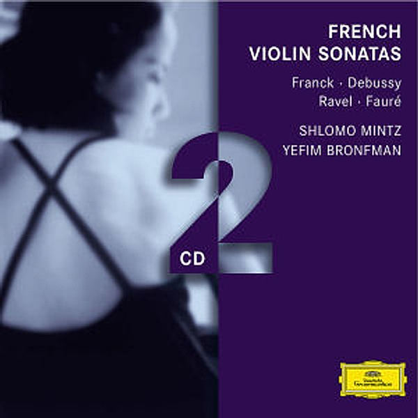 Französische Violinsonaten, Mintz, Bronfman, Benson