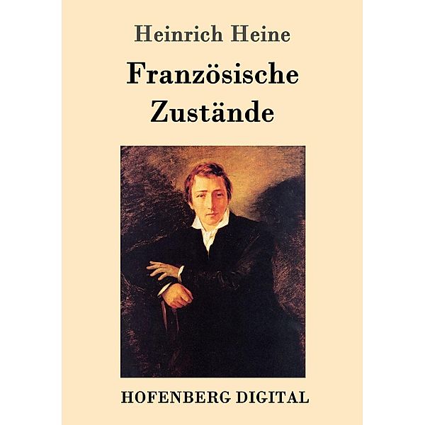 Französische Zustände, Heinrich Heine