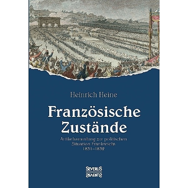 Französische Zustände, Heinrich Heine
