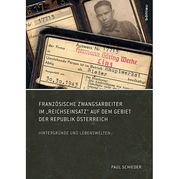 Französische Zwangsarbeiter im Reichseinsatz auf dem Gebiet der Republik Österreich, Paul Schieder