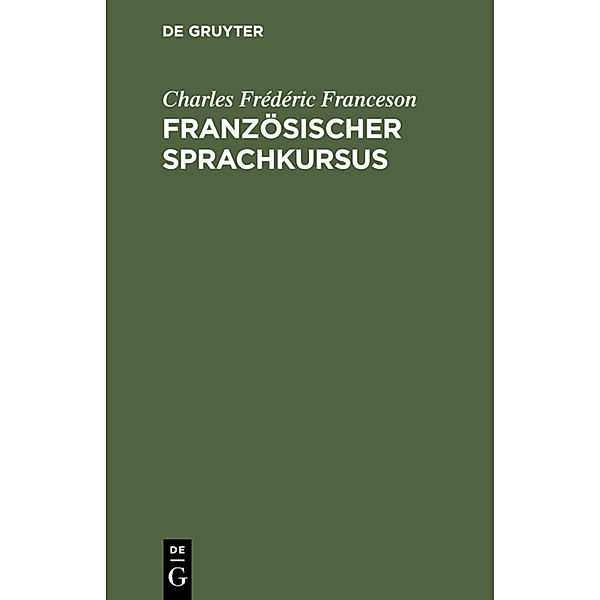 Französischer Sprachkursus, Charles Frédéric Franceson