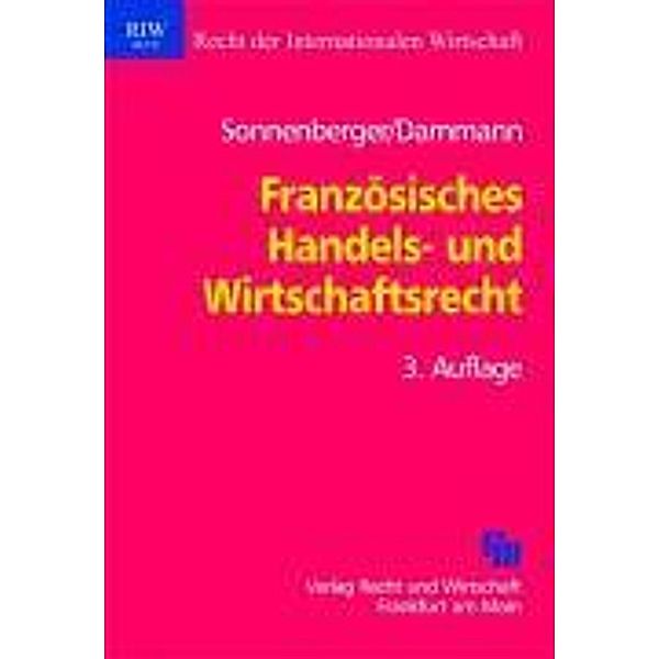 Französisches Handels- und Wirtschaftsrecht, Hans J. Sonnenberger, Reinhard Dammann