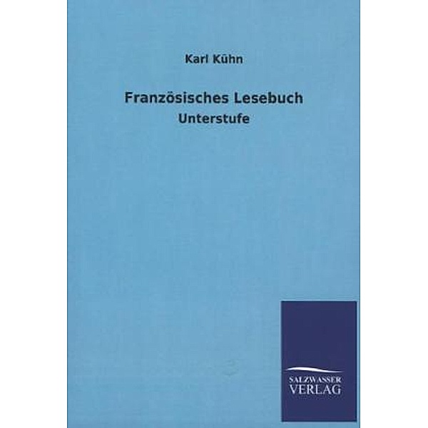 Französisches Lesebuch, Karl Kühn
