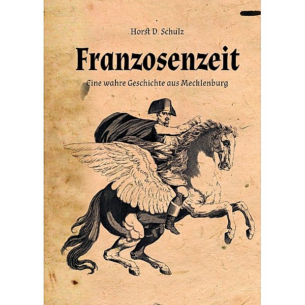 Franzosenzeit, Horst Dietrich Schulz