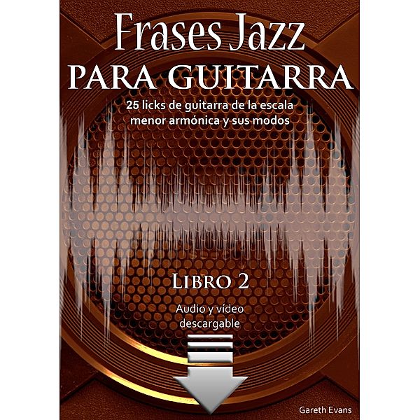 Frases Jazz para guitarra / Intuition Publications, Gareth Evans