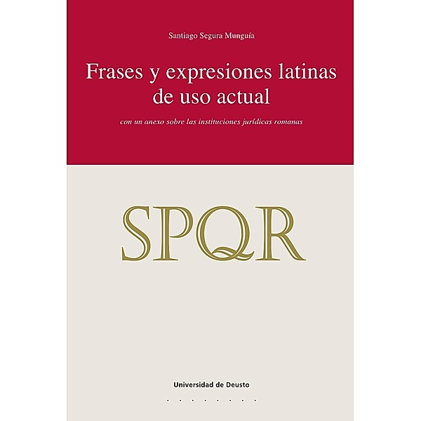 Frases y expresiones latinas de uso actual / Derecho Bd.86, Santiago Segura Munguía