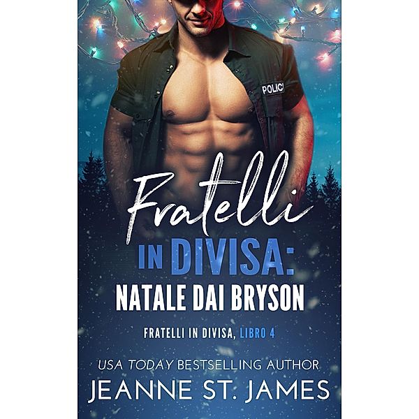 Fratelli in divisa: Natale dai Bryson / Fratelli in divisa Bd.4, Jeanne St. James