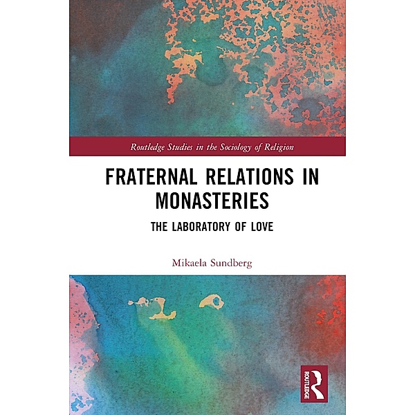 Fraternal Relations in Monasteries, Mikaela Sundberg