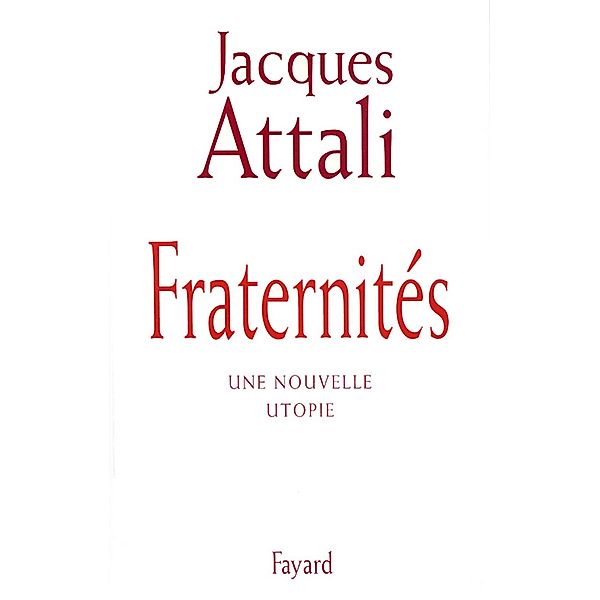 Fraternités / Essais, Jacques Attali