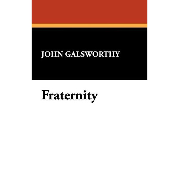 Fraternity, John Galsworthy
