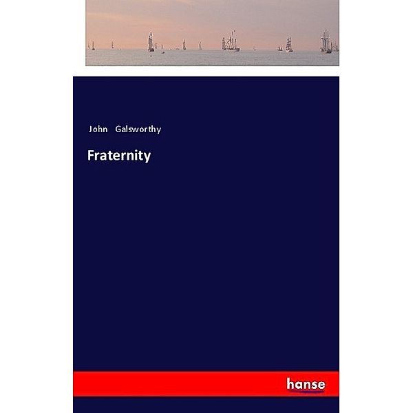 Fraternity, John Galsworthy