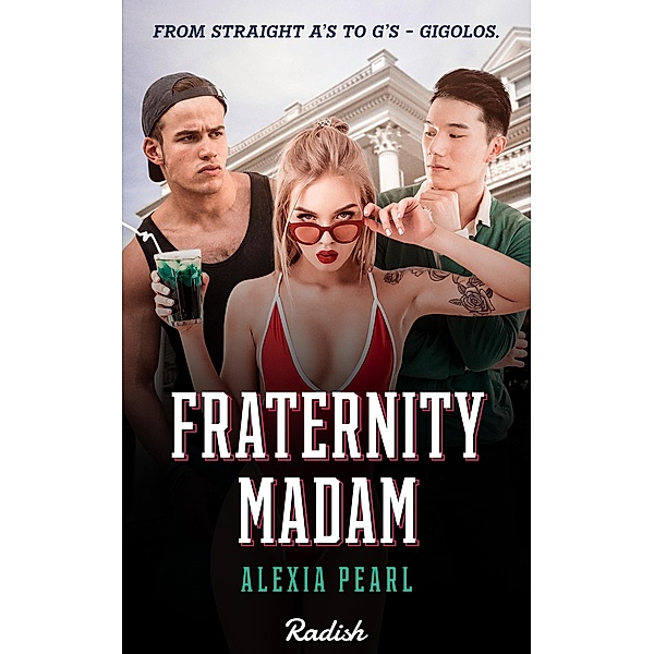 Fraternity Madam / Radish, Alexia Pearl
