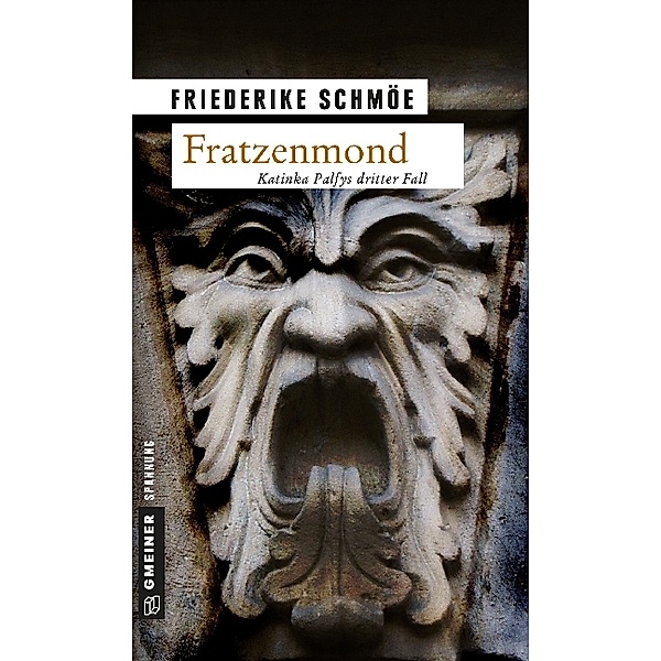 Fratzenmond / Katinka Palfy Bd.3, Friederike Schmöe
