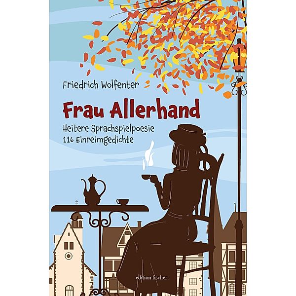 Frau Allerhand, Friedrich Wolfenter