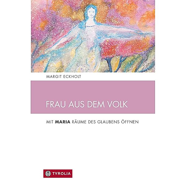 Frau aus dem Volk / Spiritualität und Seelsorge Bd.8, Margit Eckholt