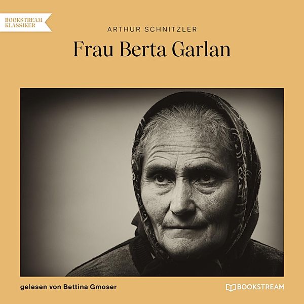 Frau Berta Garlan, Arthur Schnitzler