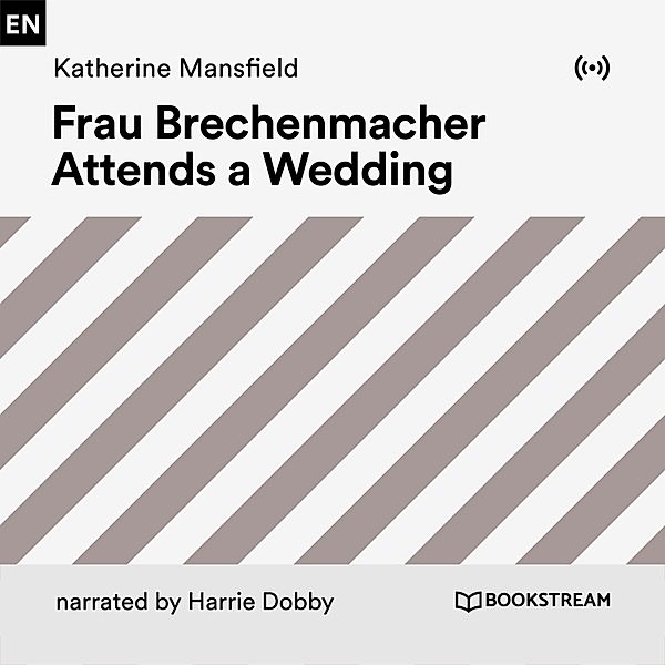 Frau Brechenmacher Attends a Wedding, Katherine Mansfield