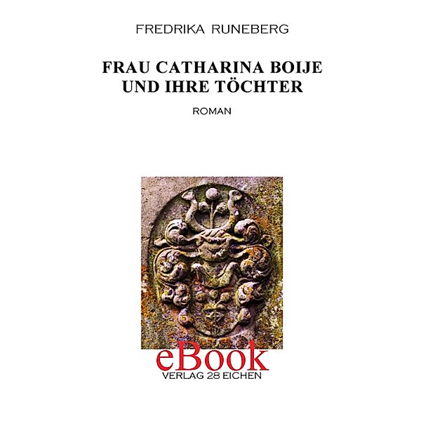 Frau Catharina Boije und ihre Töchter, Fredrika Runeberg