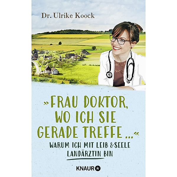 Frau Doktor, wo ich Sie gerade treffe..., Ulrike Koock