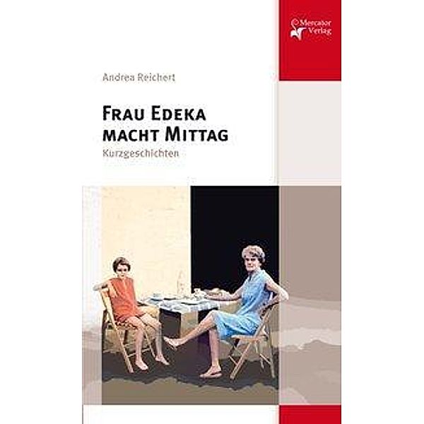 Frau Edeka macht Mittag, Andrea Reichert