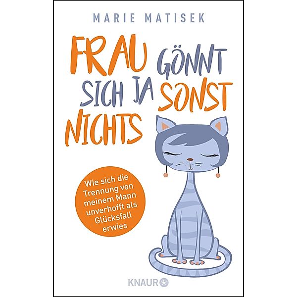 Frau gönnt sich ja sonst nichts, Marie Matisek