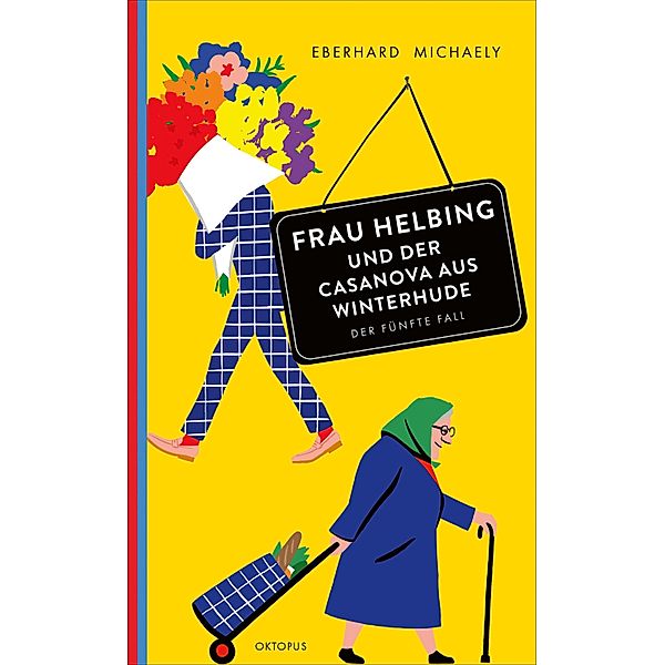 Frau Helbing und der Casanova aus Winterhude / Frau Helbing Bd.5, Eberhard Michaely