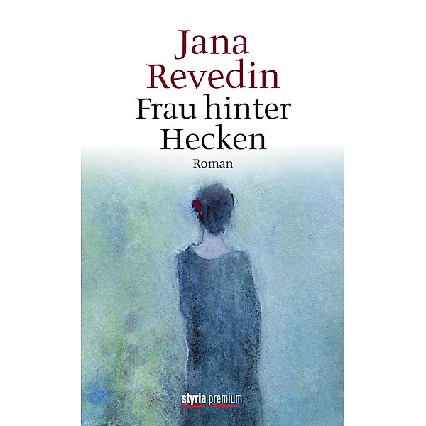 Frau hinter Hecken, Jana Revedin