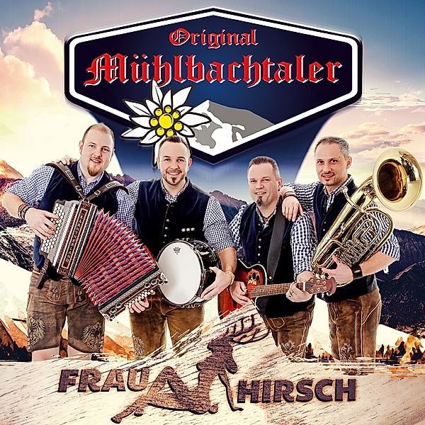 Frau Hirsch, Original Mühlbachtaler