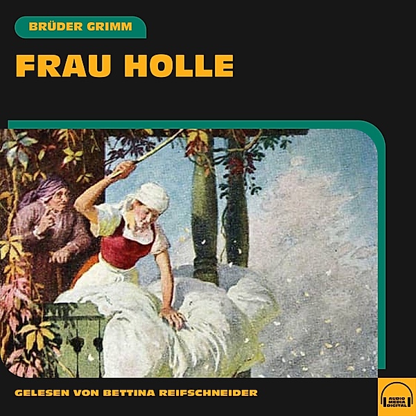 Frau Holle, Die Gebrüder Grimm