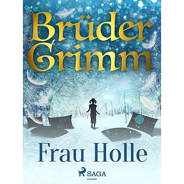 Frau Holle / Brüder Grimm, Die Gebrüder Grimm