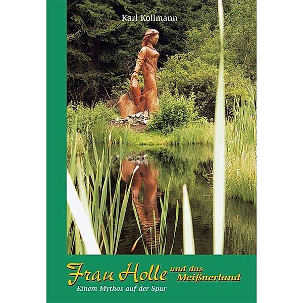 Frau Holle und das Meissner Land, Karl Kollmann