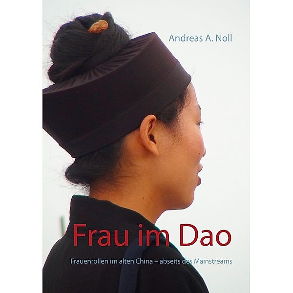 Frau im Dao, Andreas A. Noll