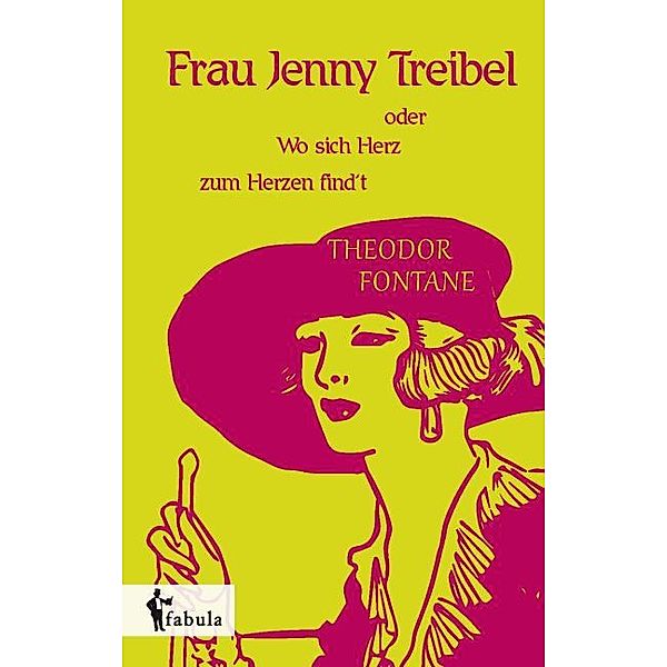 Frau Jenny Treibel oder Wo sich Herz zum Herzen findt, Theodor Fontane