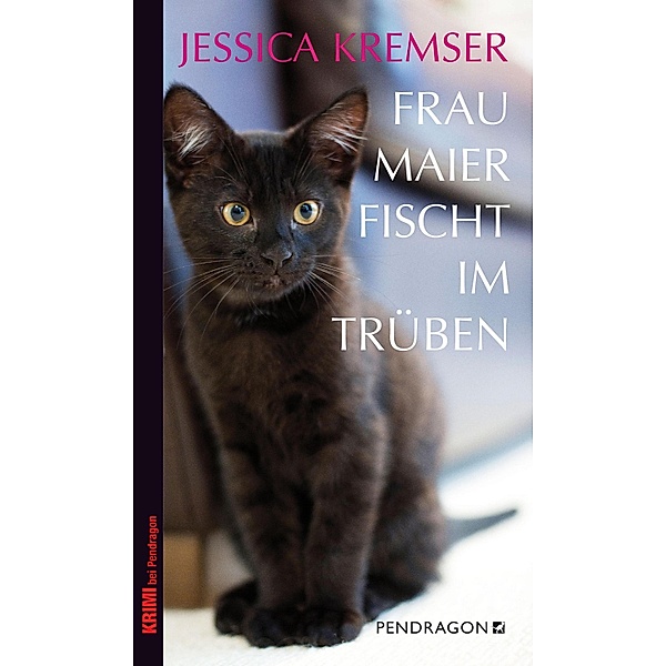 Frau Maier fischt im Trüben / Chiemgau-Krimi, Jessica Kremser