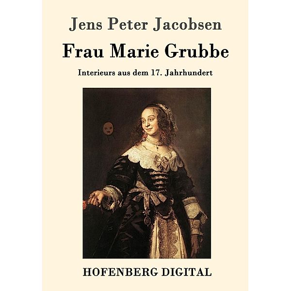 Frau Marie Grubbe, Jens Peter Jacobsen