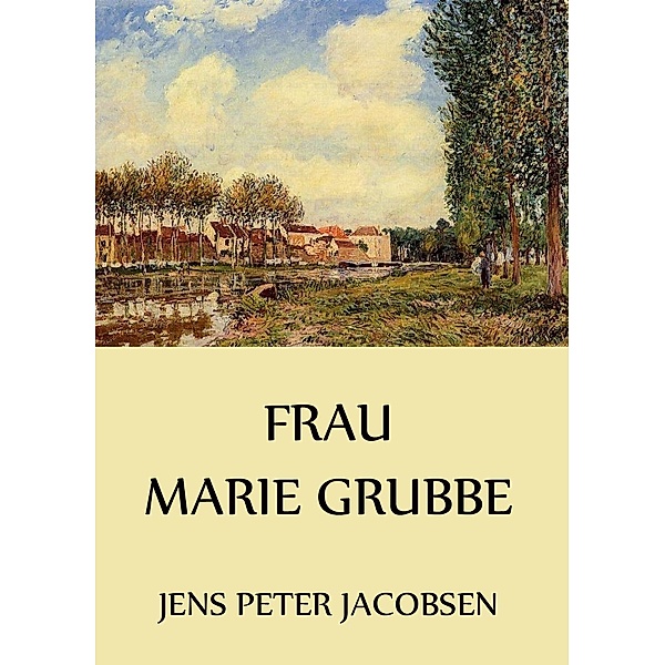 Frau Marie Grubbe, Jens Peter Jacobsen