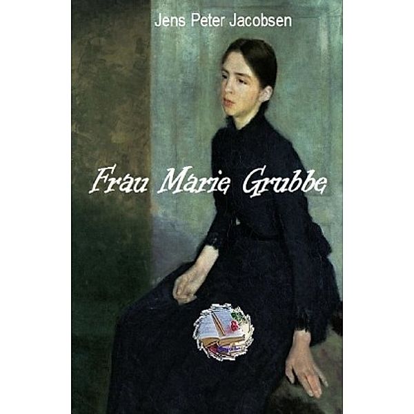 Frau Marie Grubbe (Illustriert), Jens P.                      10000013709 Jacobsen