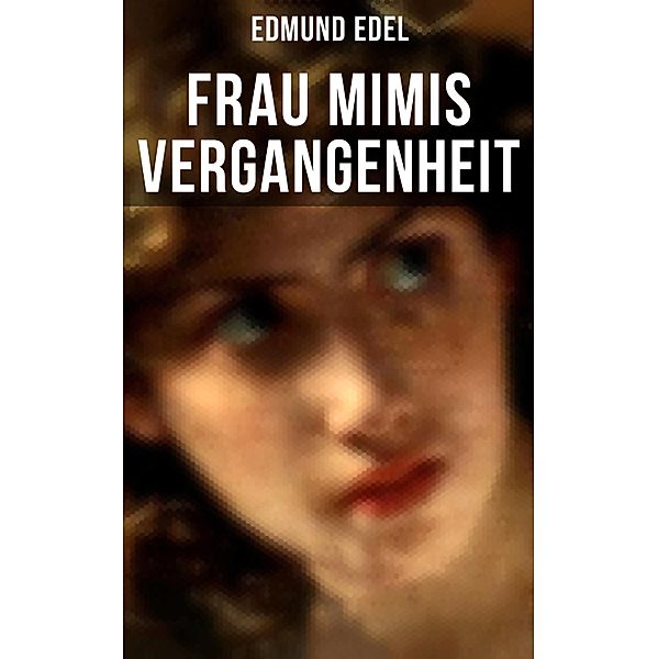 Frau Mimis Vergangenheit, Edmund Edel