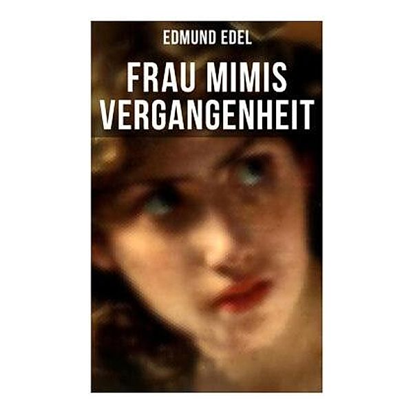 Frau Mimis Vergangenheit, Edmund Edel