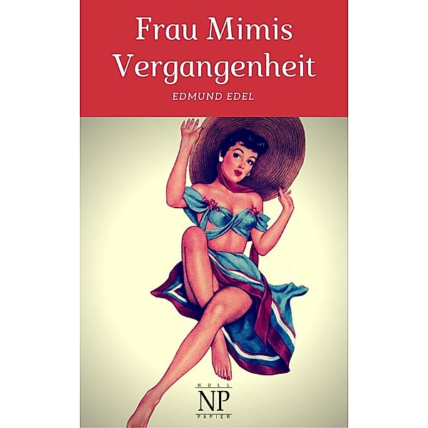 Frau Mimis Vergangenheit / Krimis bei Null Papier, Edmund Edel