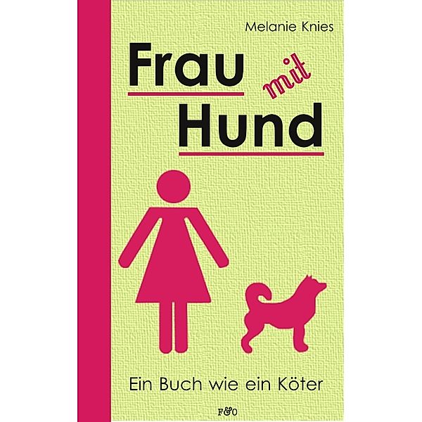 Frau mit Hund, Melanie Knies