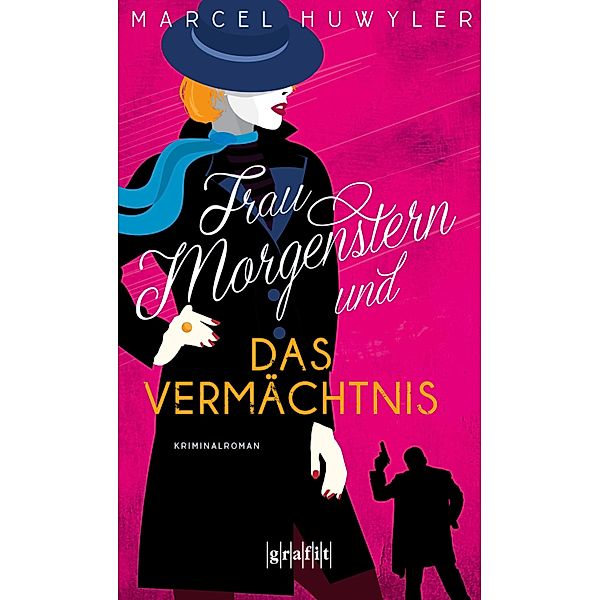 Frau Morgenstern und das Vermächtnis / Frau Morgenstern Bd.6, Marcel Huwyler