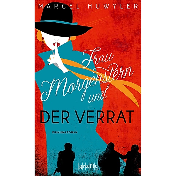 Frau Morgenstern und der Verrat / Frau Morgenstern, Marcel Huwyler